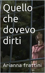 Baixar Quello che dovevo dirti (Italian Edition) pdf, epub, eBook