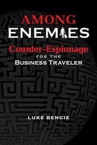 Baixar Among Enemies: Counter-Espionage for the Business Traveler pdf, epub, eBook