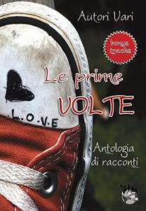 Baixar Le prime volte – antologia di racconti pdf, epub, eBook