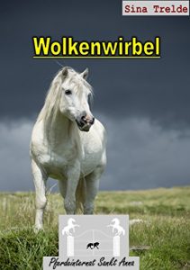 Baixar Wolkenwirbel (Pferdeinternat Sankt Anna 24) (German Edition) pdf, epub, eBook