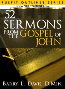 Baixar 52 Sermons From the Gospel of John (Pulpit Outlines) (English Edition) pdf, epub, eBook