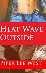 Baixar Heat Wave Outside (Friends, Group Love, Toys): Karen and Mike Add A Guy (English Edition) pdf, epub, eBook