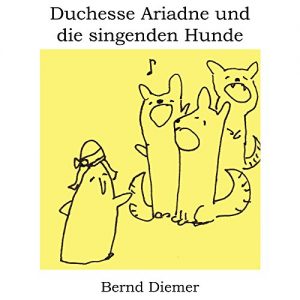 Baixar Duchesse Ariadne und die singenden Hunde (Die Abenteuer von Duchesse Ariadne 3) (German Edition) pdf, epub, eBook