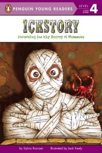 Baixar Ickstory: Unraveling the Icky History of Mummies (Penguin Young Readers, Level 4) pdf, epub, eBook
