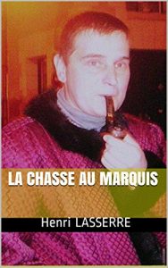 Baixar LA CHASSE AU MARQUIS: Henri LASSERRE (French Edition) pdf, epub, eBook
