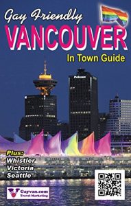 Baixar Gay Friendly Vancouver In Town Guide 2016 (English Edition) pdf, epub, eBook