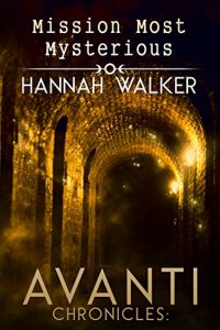 Baixar Mission Most Mysterious (Avanti Chronicles Book 7) (English Edition) pdf, epub, eBook