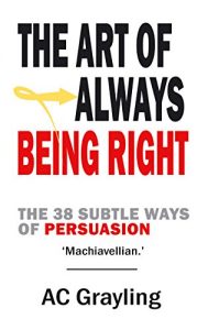 Baixar The Art of Always Being Right: The 38 Subtle Ways of Persuation pdf, epub, eBook