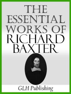Baixar The Essential Works of Richard Baxter (English Edition) pdf, epub, eBook