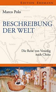 Baixar Beschreibung der Welt: Die Reise von Venedig nach China 1271-1295 (German Edition) pdf, epub, eBook
