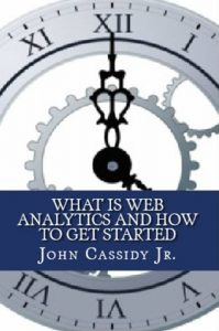Baixar What Is Web Analytics and How to Get Started (English Edition) pdf, epub, eBook