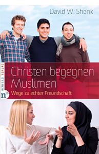 Baixar Christen begegnen Muslimen: Wege zu echter Freundschaft (German Edition) pdf, epub, eBook