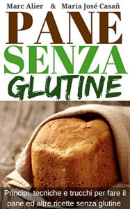 Baixar Pane Senza Glutine (Italian Edition) pdf, epub, eBook