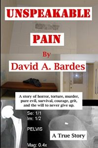 Baixar Unspeakable Pain: The Torture Victim Who Ended the Torturegate Scandal (English Edition) pdf, epub, eBook