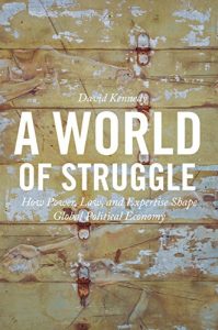 Baixar A World of Struggle: How Power, Law, and Expertise Shape Global Political Economy pdf, epub, eBook