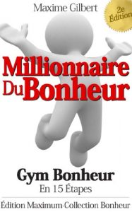 Baixar Millionnaire du bonheur: Votre seule vraie richesse le bonheur (Collection Bonheur t. 1) (French Edition) pdf, epub, eBook