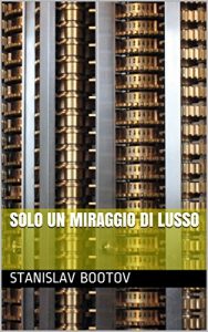 Baixar Solo un miraggio di lusso (Italian Edition) pdf, epub, eBook