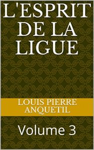 Baixar L’esprit de la Ligue: Volume 3 (French Edition) pdf, epub, eBook