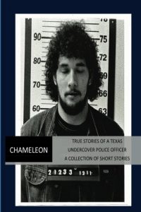 Baixar Chameleon I – True Stories of a Texas Undercover Police Officer (Chameleon – True Stories of a Texas Undercover Police Officer) (English Edition) pdf, epub, eBook