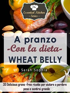 Baixar A pranzo con la dieta Wheat Belly (Italian Edition) pdf, epub, eBook
