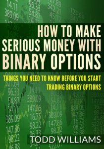 Baixar How To Make Serious Money With Binary Options: Things You Need To Know Before You Start Trading Binary Options (Day Trading, Passive Income, Day Trading … Options Trading Book 1) (English Edition) pdf, epub, eBook