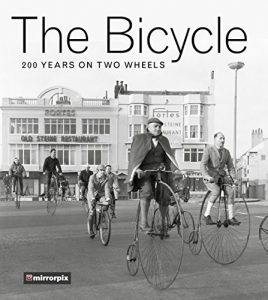 Baixar The Bicycle: 200 Years on Two Wheels pdf, epub, eBook