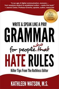 Baixar Grammar for People Who Hate Rules: Killer Tips From The Ruthless Editor (English Edition) pdf, epub, eBook