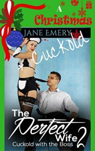 Baixar The Perfect Wife 2: Cuckold with the Boss (Jane’s Bedtime Erotica Quick Reads Book 8) (English Edition) pdf, epub, eBook