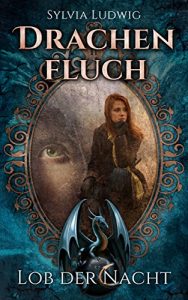 Baixar Lob der Nacht: Drachenfluch (German Edition) pdf, epub, eBook