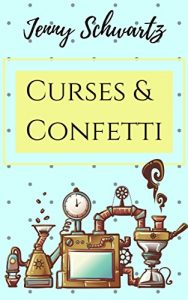 Baixar Curses and Confetti (The Bustlepunk Chronicles Book 3) (English Edition) pdf, epub, eBook