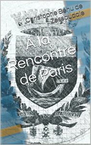 Baixar A la Rencontre de Paris (French Edition) pdf, epub, eBook