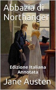 Baixar Abbazia di Northanger – Edizione Italiana – Annotata: Edizione Italiana – Annotata (Italian Edition) pdf, epub, eBook