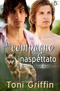 Baixar Un compagno inaspettato (I fratelli Holland Vol. 1) (Italian Edition) pdf, epub, eBook