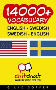 Baixar 14000+ English – Swedish Swedish – English Vocabulary (ChitChat WorldWide) (English Edition) pdf, epub, eBook