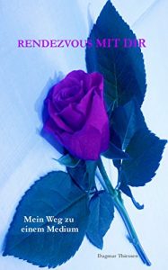 Baixar Rendezvous mit Dir – Mein Weg zu einem Medium (German Edition) pdf, epub, eBook