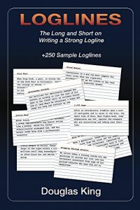 Baixar Loglines: The Long and the Short on Writing a Strong Logline (English Edition) pdf, epub, eBook