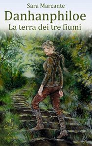 Baixar Danhanphiloe – La terra dei tre fiumi pdf, epub, eBook