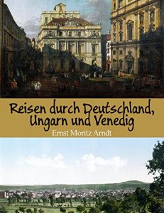 Baixar Reisen durch Deutschland, Ungarn und Venedig (German Edition) pdf, epub, eBook