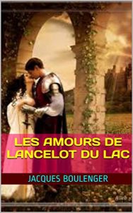 Baixar les amours de lancelot  du lac  (French Edition) pdf, epub, eBook