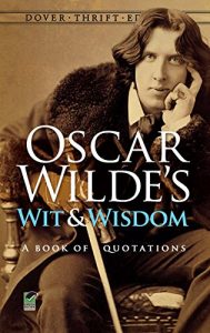Baixar Oscar Wilde’s Wit and Wisdom: A Book of Quotations (Dover Thrift Editions) pdf, epub, eBook