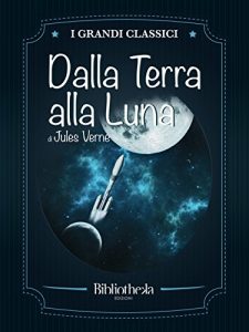 Baixar Dalla Terra alla Luna (Grandi Classici) pdf, epub, eBook