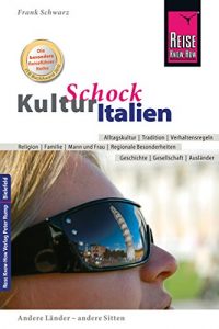 Baixar Reise Know-How KulturSchock Italien: Alltagskultur, Traditionen, Verhaltensregeln, … (German Edition) pdf, epub, eBook