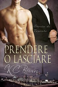 Baixar Prendere o lasciare (Storie di Toronto Vol. 3) (Italian Edition) pdf, epub, eBook