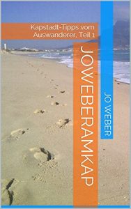 Baixar Kapstadt-Tipps vom Auswanderer, Teil 1: joweberamkap (German Edition) pdf, epub, eBook