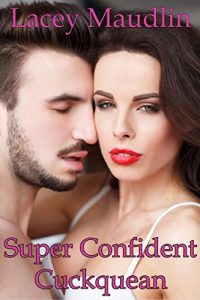 Baixar Super Confident Cuckquean (Female Cuckold) (English Edition) pdf, epub, eBook