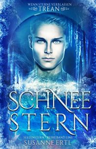 Baixar Schneestern: Trean (Erster Band des Vierteilers) (Seelenstern-Reihe 1) (German Edition) pdf, epub, eBook