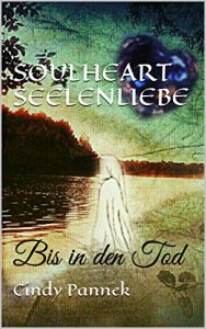 Baixar SOULHEART SEELENLIEBE: Bis in den Tod (German Edition) pdf, epub, eBook