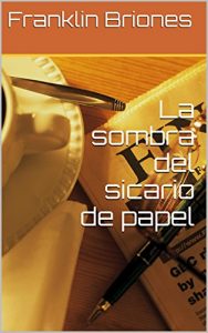 Baixar La sombra del sicario  de  papel (Spanish Edition) pdf, epub, eBook