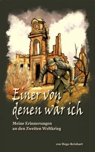 Baixar Einer von denen war ich: Meine Erinnerungen an den Zweiten Weltkrieg (German Edition) pdf, epub, eBook