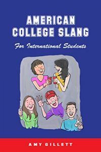 Baixar American College Slang: for International Students (English Edition) pdf, epub, eBook